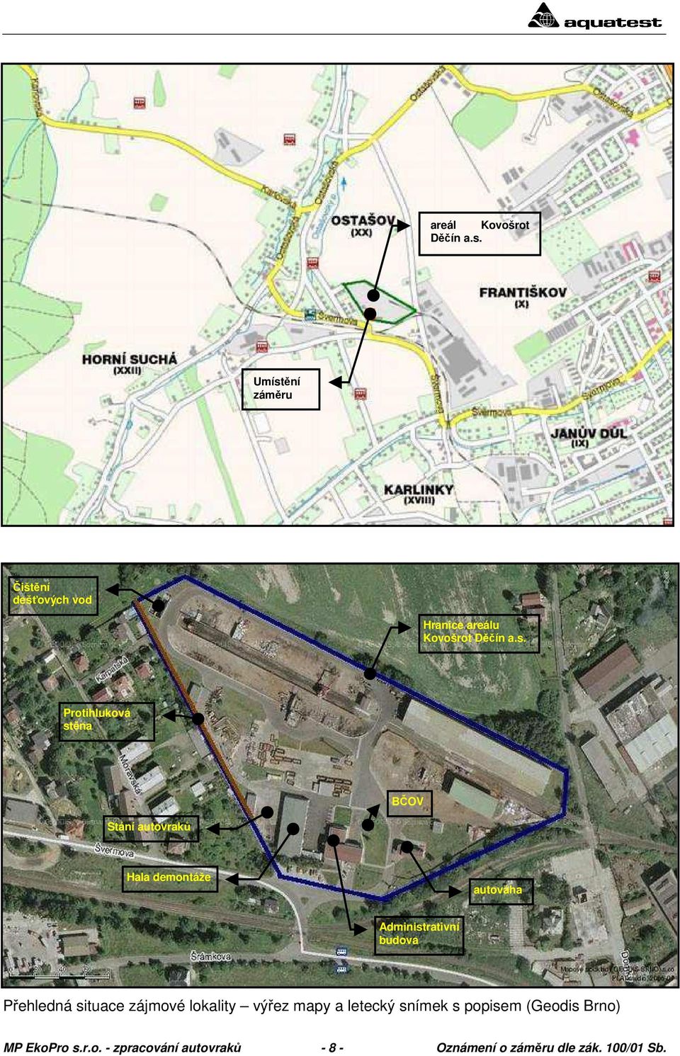 stěna BČOV Stání autovraků Hala demontáže autováha Administrativní budova Přehledná