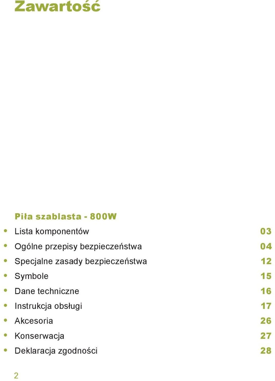 bezpieczeństwa 12 Symbole 15 Dane techniczne 16