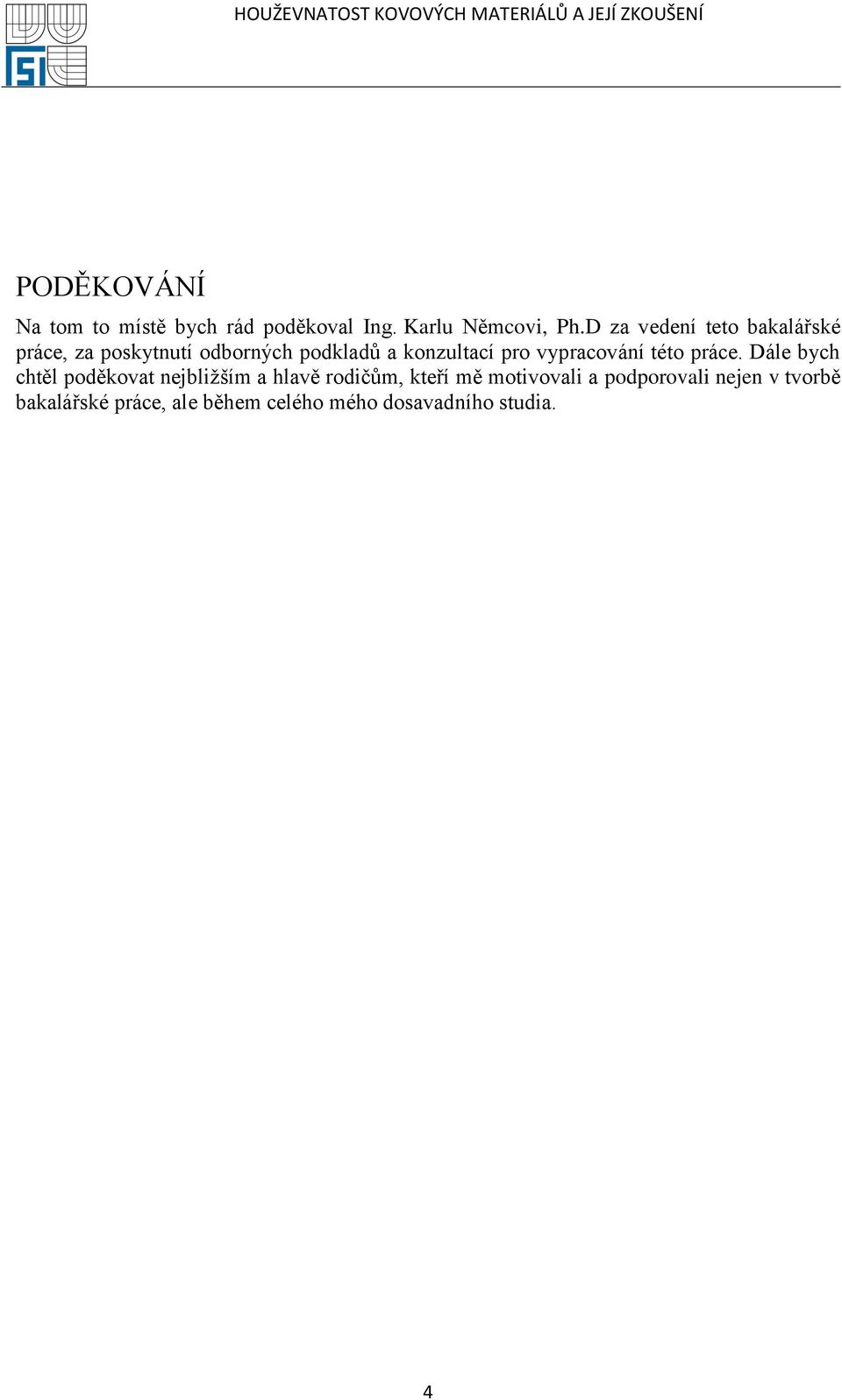 vypracování této práce.