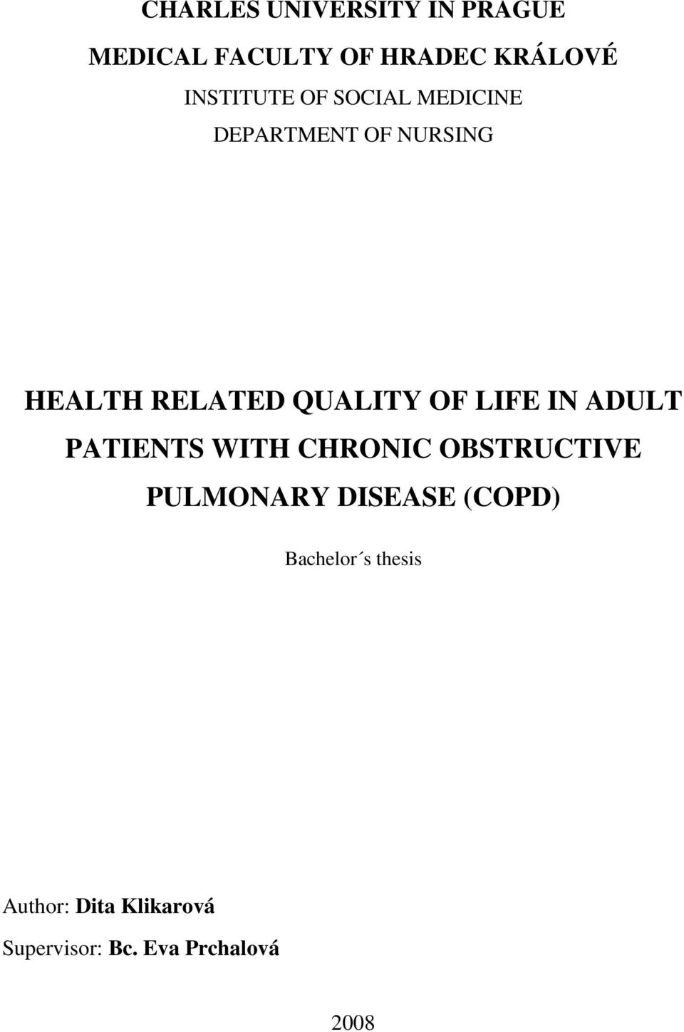QUALITY OF LIFE IN ADULT PATIENTS WITH CHRONIC OBSTRUCTIVE PULMONARY