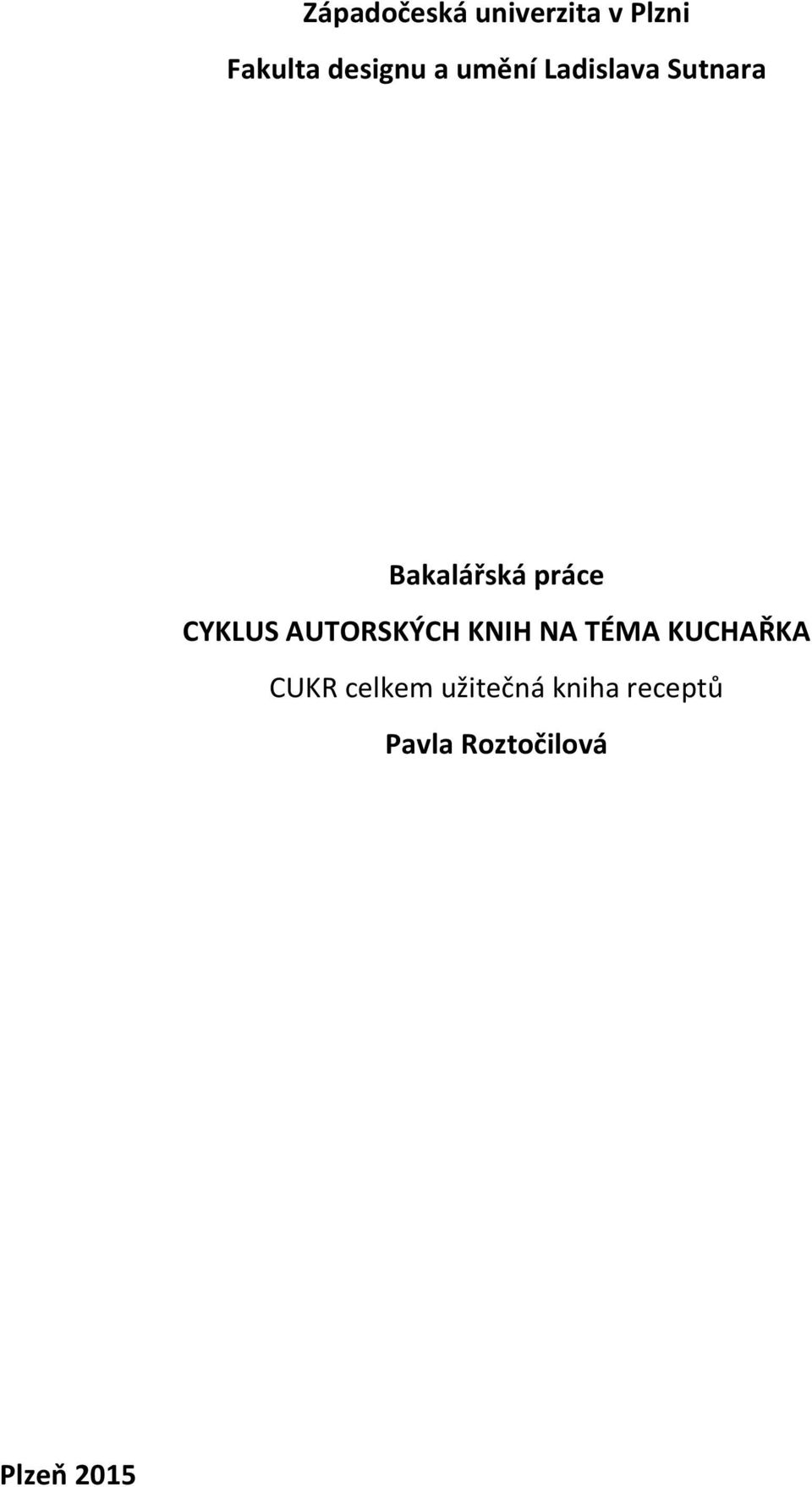 AUTORSKÝCH KNIH NA TÉMA KUCHAŘKA CUKR celkem