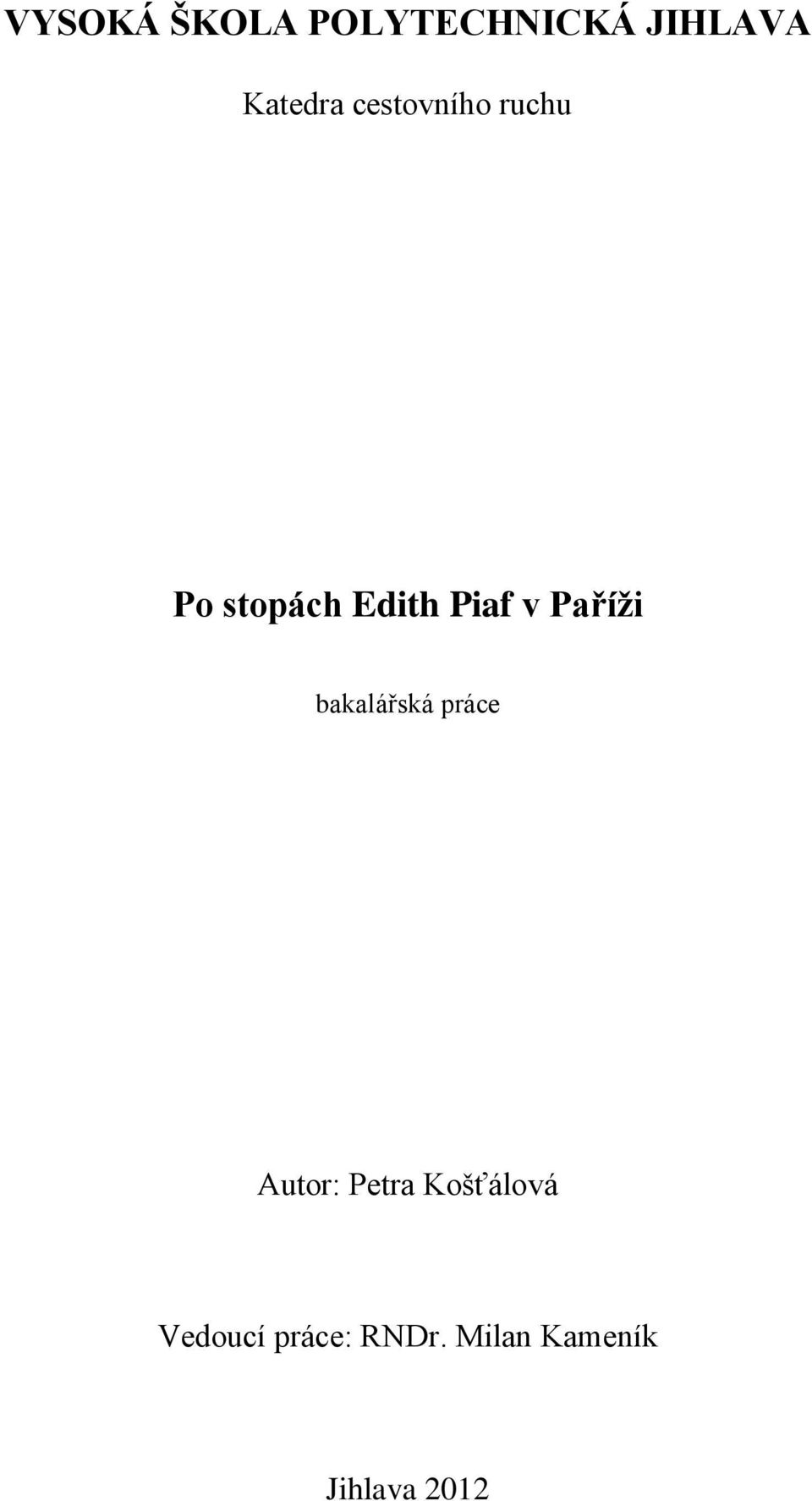 Paříži bakalářská práce Autor: Petra