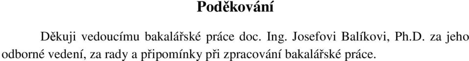 za jeho odborné vedení, za rady a