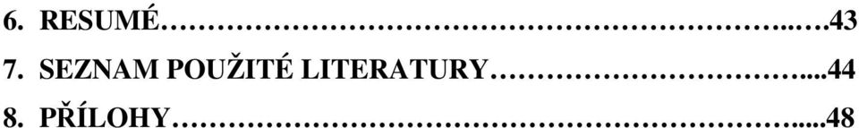 LITERATURY...44 8.