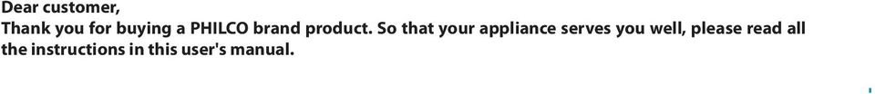 So that your appliance serves you