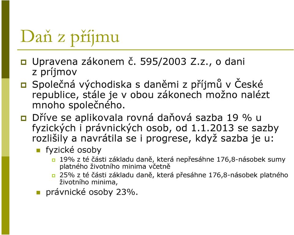 % u fyzických i právnických osob, od 1.