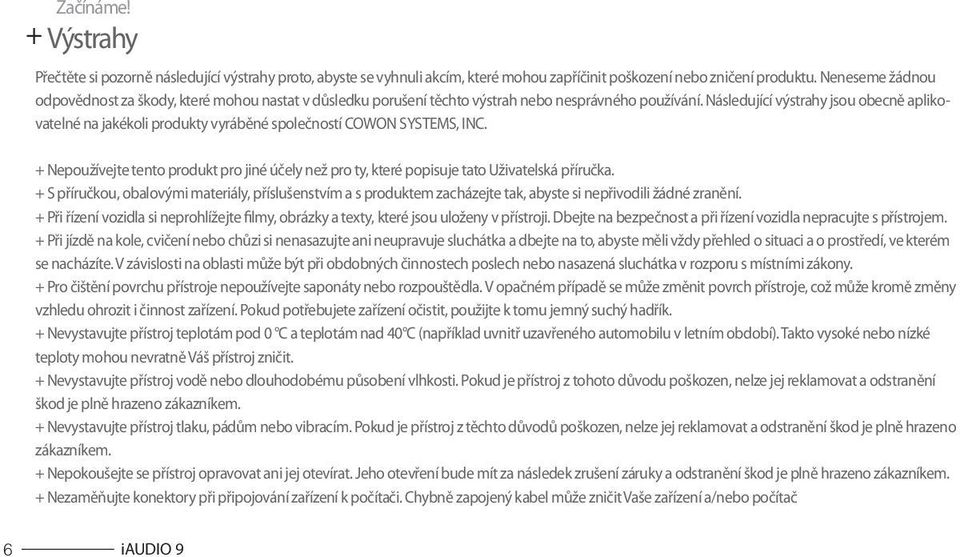 Následující výstrahy jsou obecně aplikovatelné na jakékoli produkty vyráběné společností COWON SYSTEMS, INC.