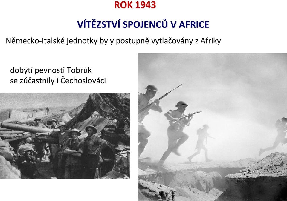 postupně vytlačovány z Afriky dobytí