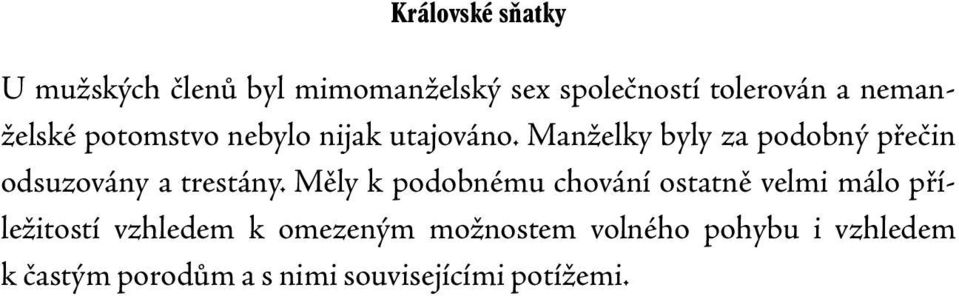 Manželky byly za podobný přečin odsuzovány a trestány.