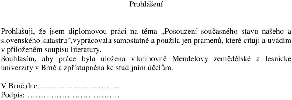 přiloženém soupisu literatury.
