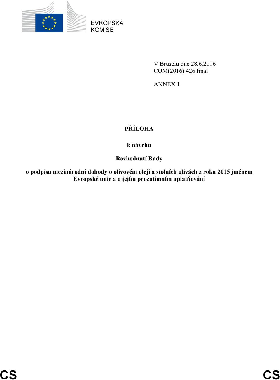Rozhodnutí Rady o podpisu mezinárodní dohody o olivovém