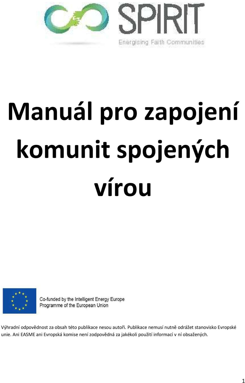 Publikace nemusí nutně odrážet stanovisko Evropské unie.