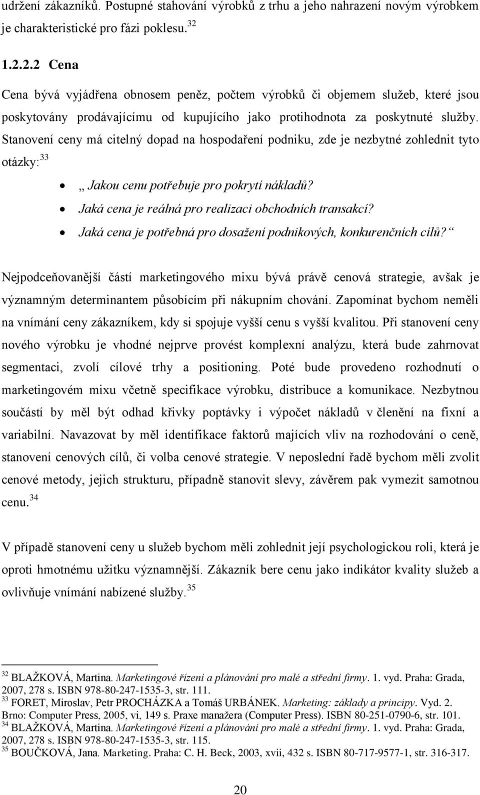 Stanovení ceny má citelný dopad na hospodaření podniku, zde je nezbytné zohlednit tyto Jaká cena je reálná pro realizaci obchodních transakcí?