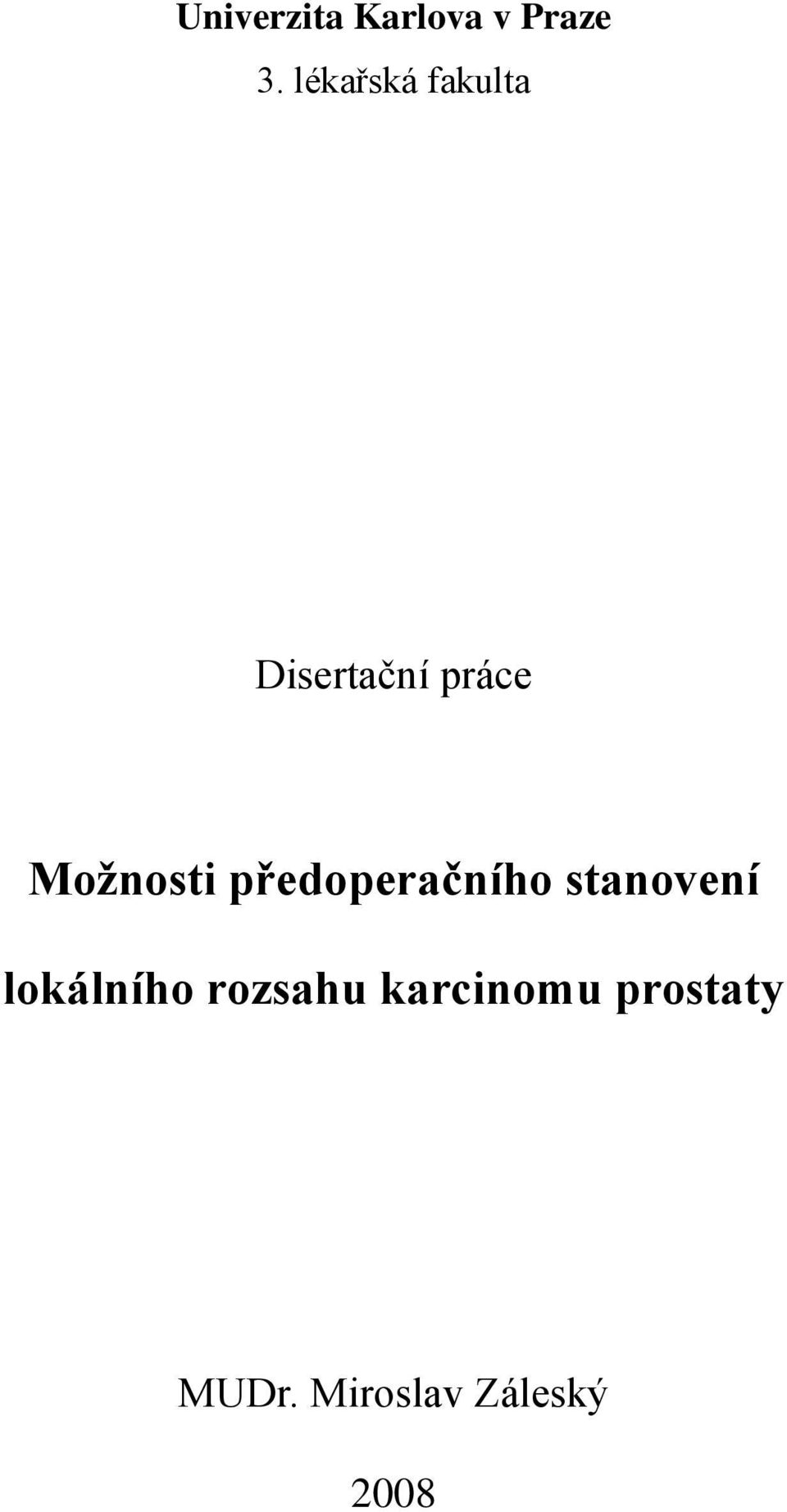 Možnosti předoperačního stanovení