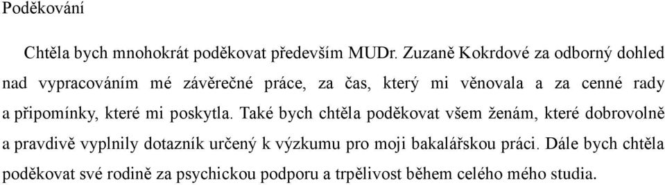 rady a připomínky, které mi poskytla.