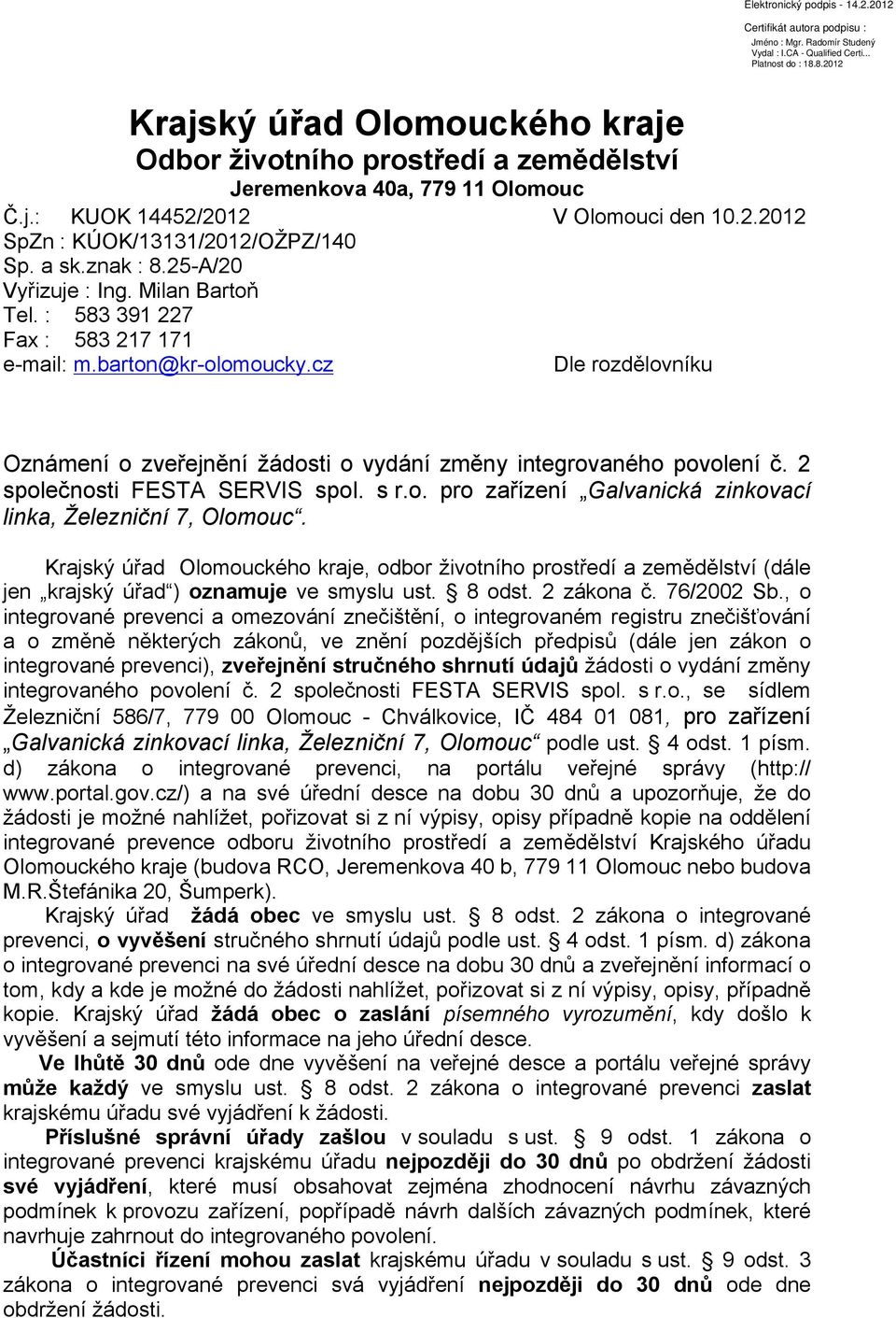 2 společnosti FESTA SERVIS spol. s r.o. pro zařízení Galvanická zinkovací linka, Železniční 7, Olomouc.