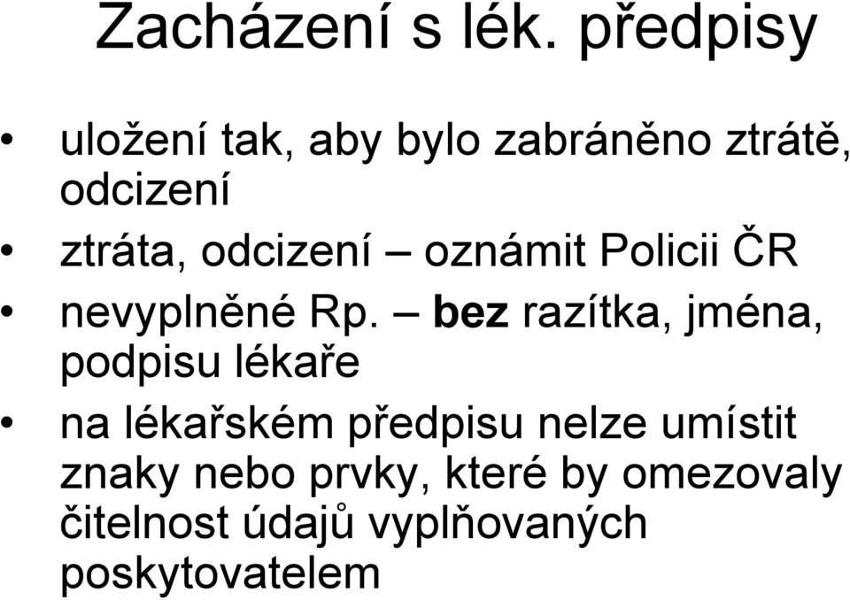 odcizení oznámit Policii ČR nevyplněné Rp.