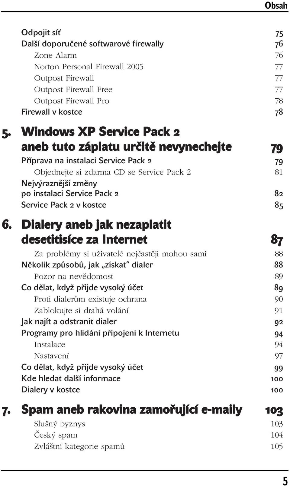 82 Service Pack 2 v kostce 85 6.