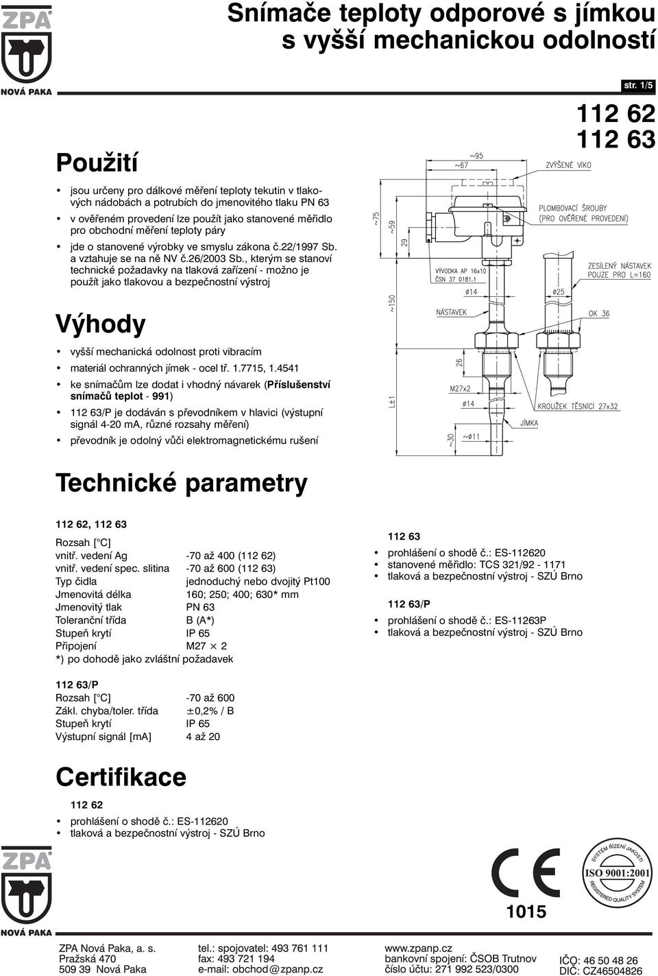 , kterým se stanoví technické požadavky na tlaková zařízení - možno je použít jako tlakovou a bezpečnostní výstroj str.