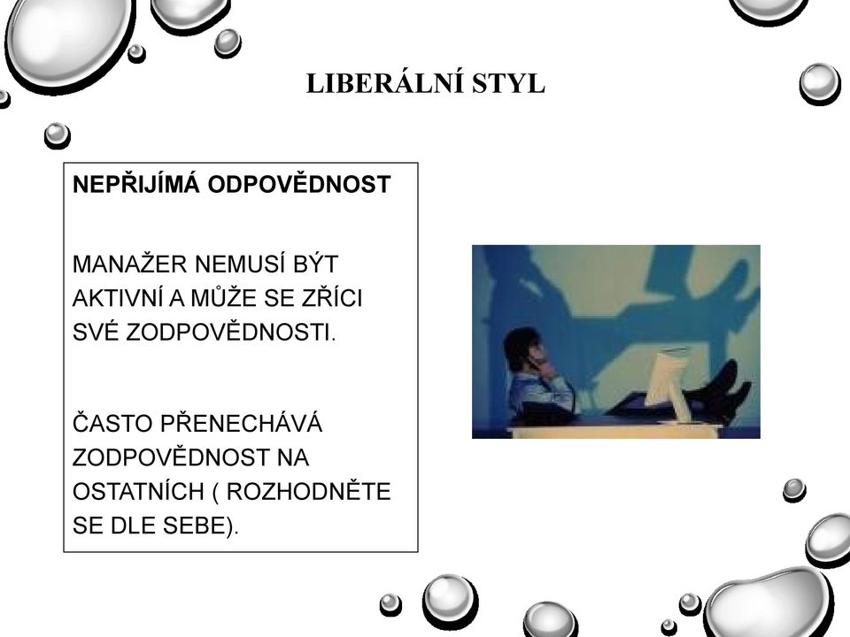 ZŘÍCI SVÉ ZODPOVĚDNOSTI.