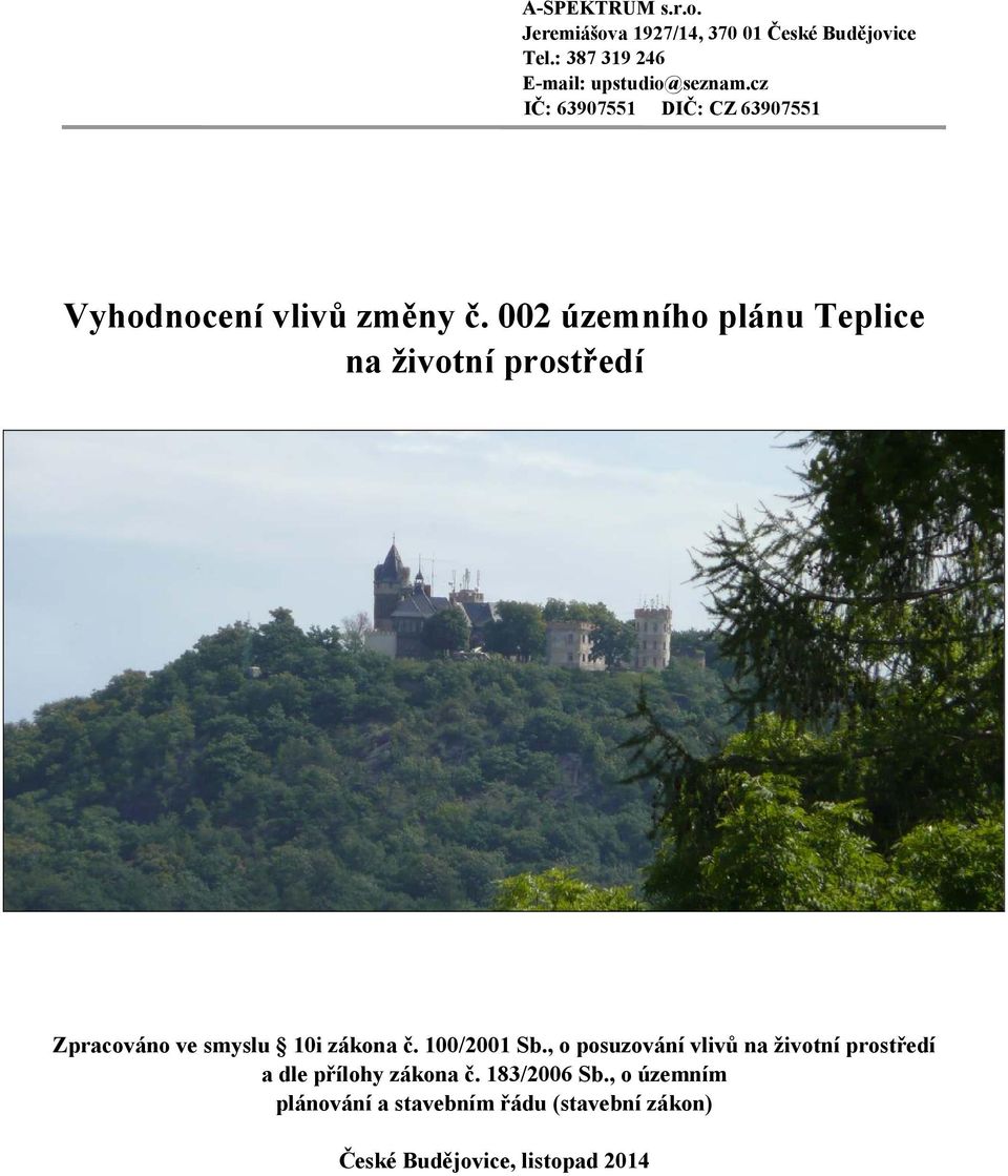 002 územního plánu Teplice na životní prostředí Zpracováno ve smyslu 10i zákona č. 100/2001 Sb.