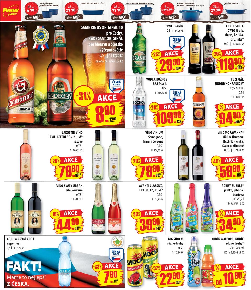 AVANTI CLASSICO, FRAGOLA*, ROSÉ* 0,75 l 1 l 59,87 Kč 1 l 53,20 Kč 94. 91009. 59. 119.- VÍNO SVATÝ URBAN bílé, červené 0,75 l % - 4 9% 99.