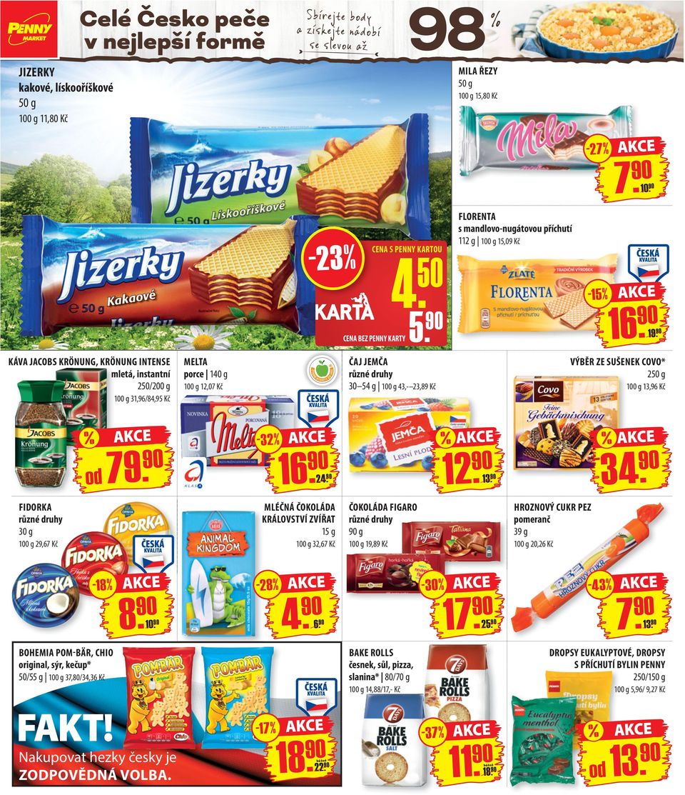 KÁVA JACOBS KRÖNUNG, KRÖNUNG INTENSE mletá, instantní 250/200 g 31,96/84,95 Kč MELTA porce 140 g 12,07 Kč ČAJ JEMČA 30 54 g 43,- 23,89 Kč VÝBĚR ZE SUŠENEK COVO* 250 g 13,96 Kč % - 32 % % % 79. 16. 24.