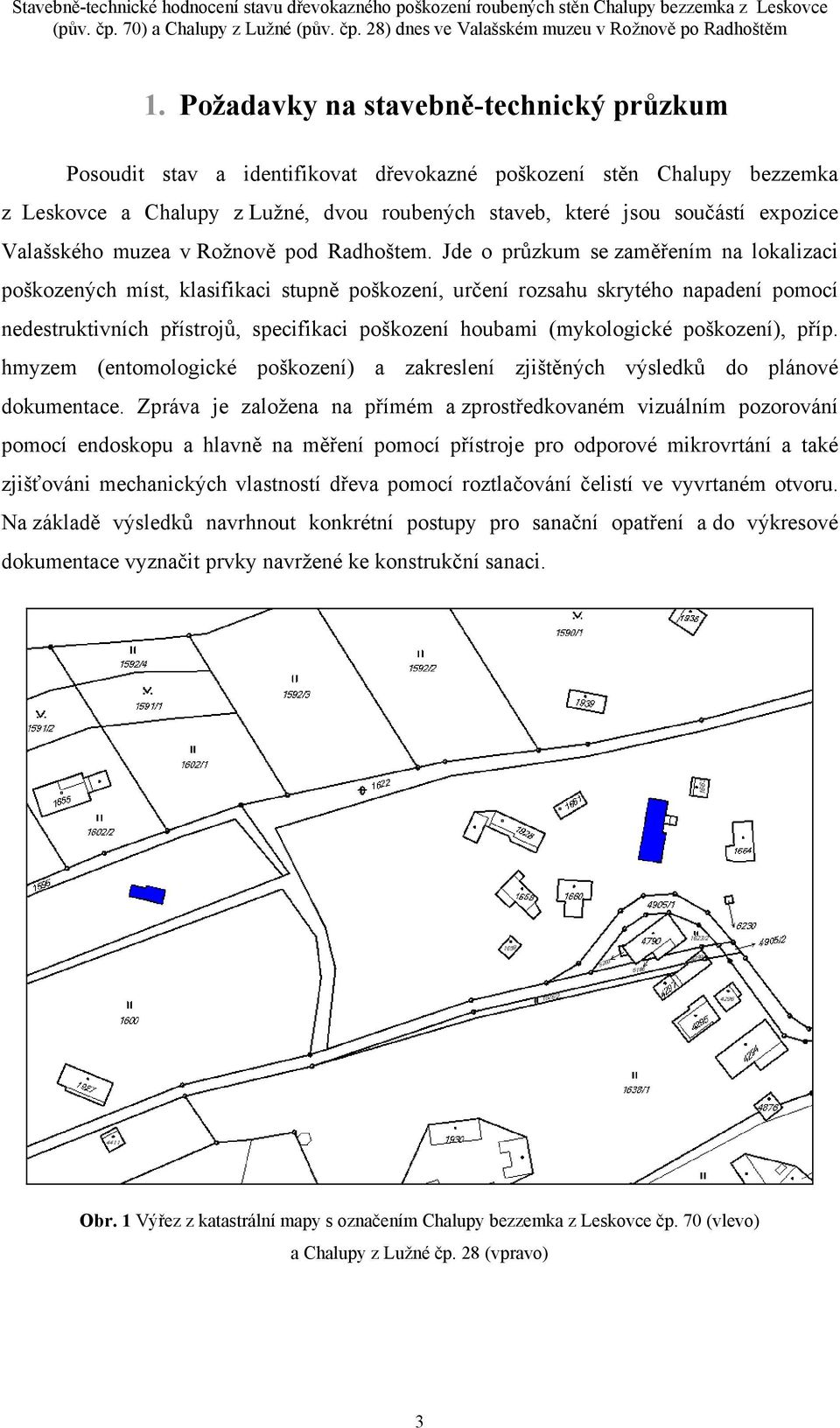 Valašského muzea v Rožnově pod Radhoštem.