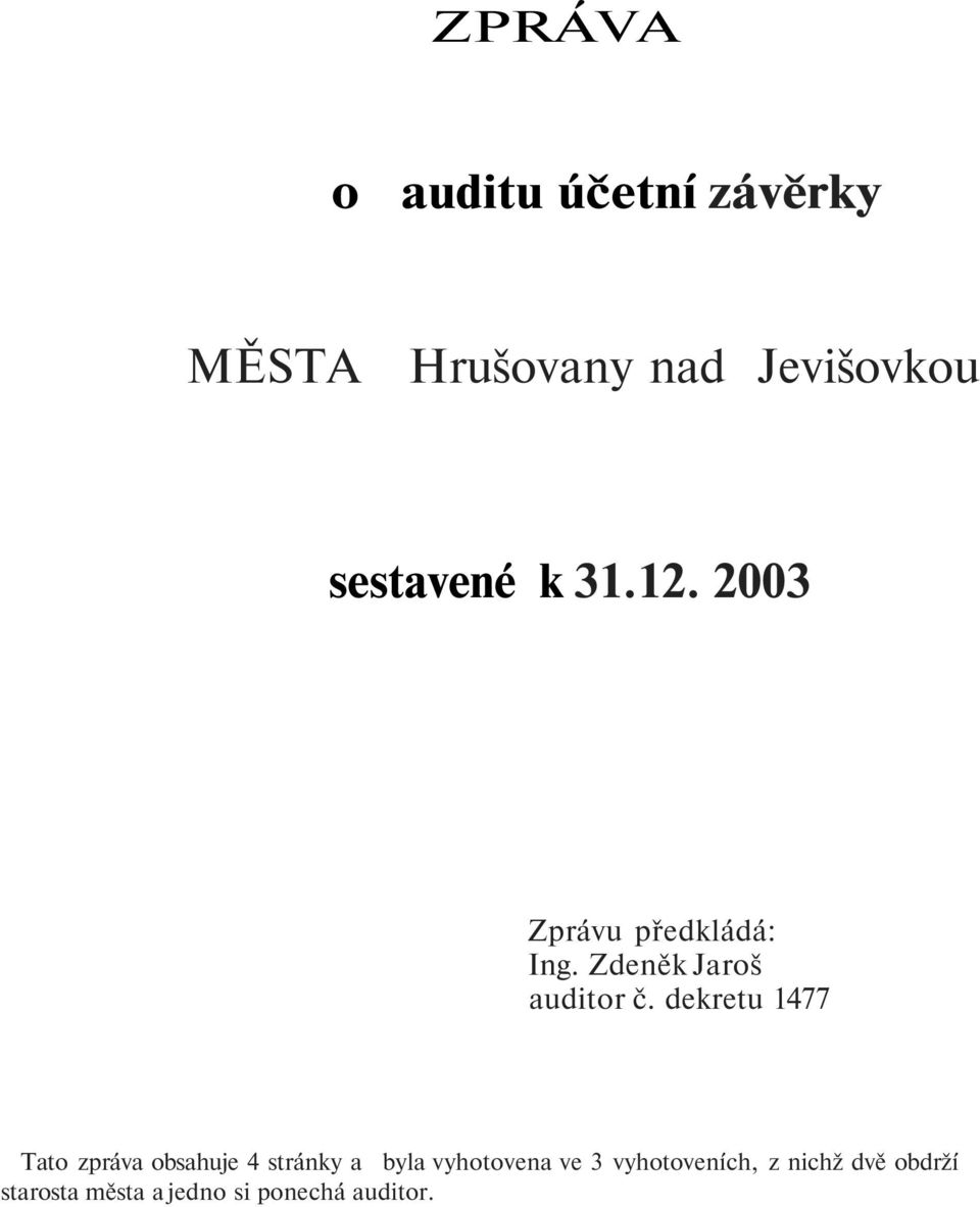 Zdeněk Jaroš auditor č.