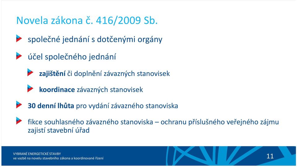doplnění závazných stanovisek koordinace závazných stanovisek 30 denní lhůta