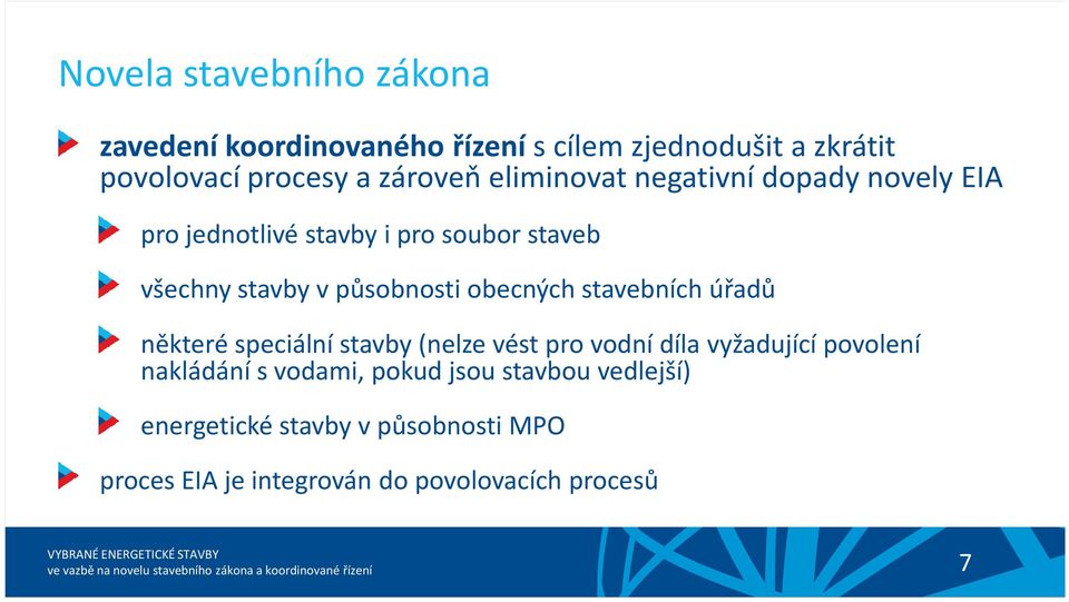 obecných stavebních úřadů některé speciální stavby (nelze vést pro vodní díla vyžadující povolení nakládání s