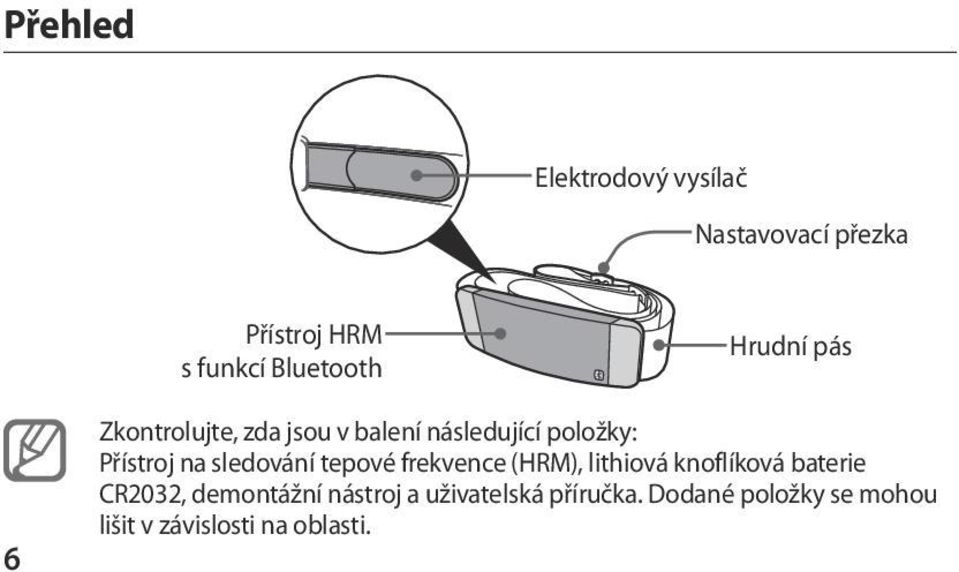 sledování tepové frekvence (HRM), lithiová knoflíková baterie CR2032, demontážní