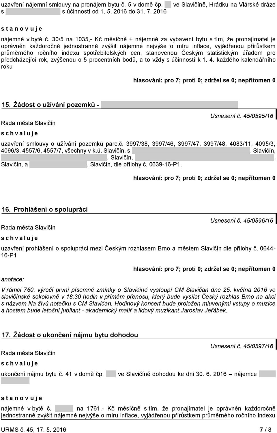 spotřebitelských cen, stanovenou Českým statistickým úřadem pro předcházející rok, zvýšenou o 5 procentních bodů, a to vždy s účinností k 1. 4. každého kalendářního roku 15.