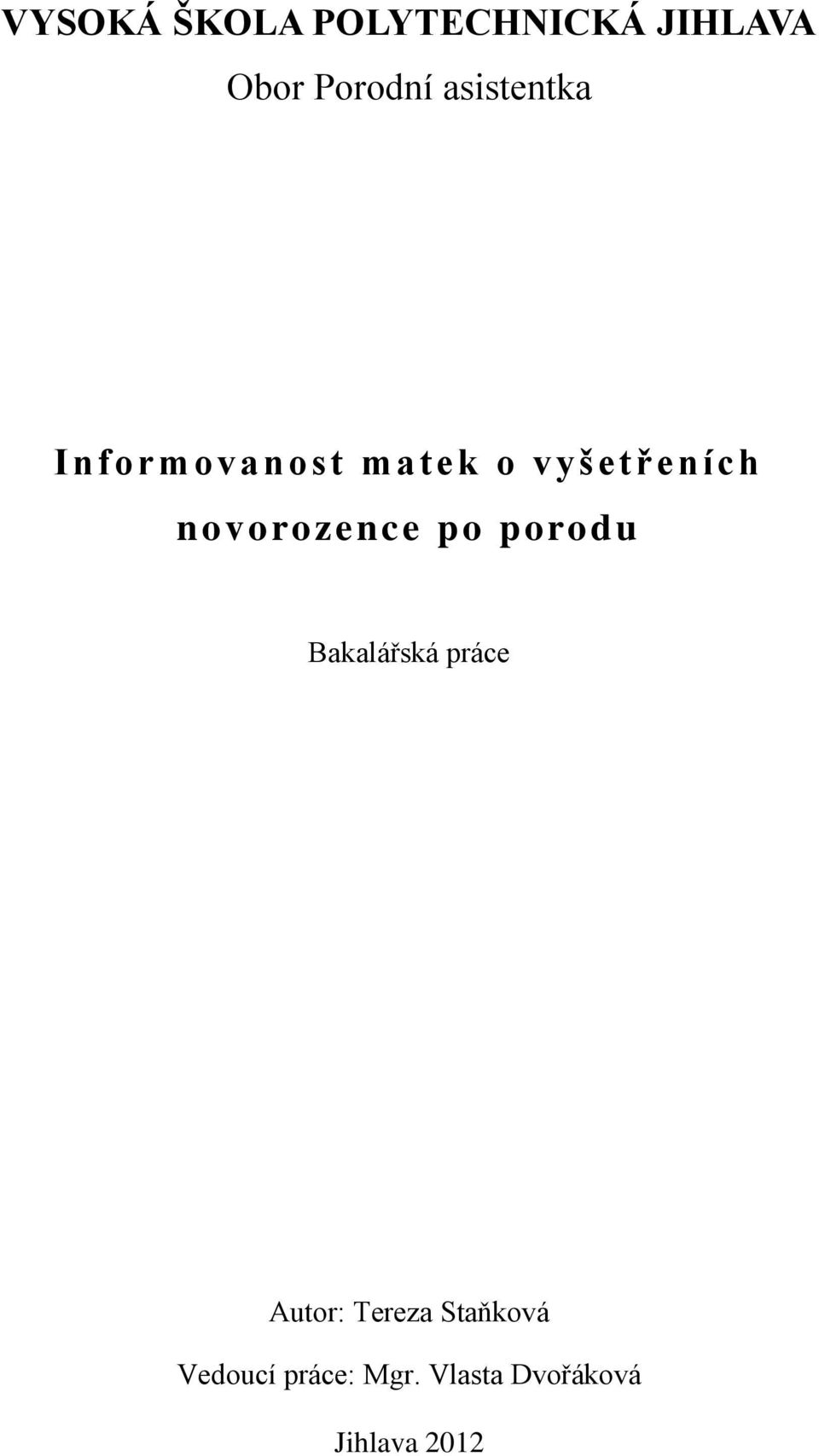 novorozence po porodu Bakalářská práce Autor: