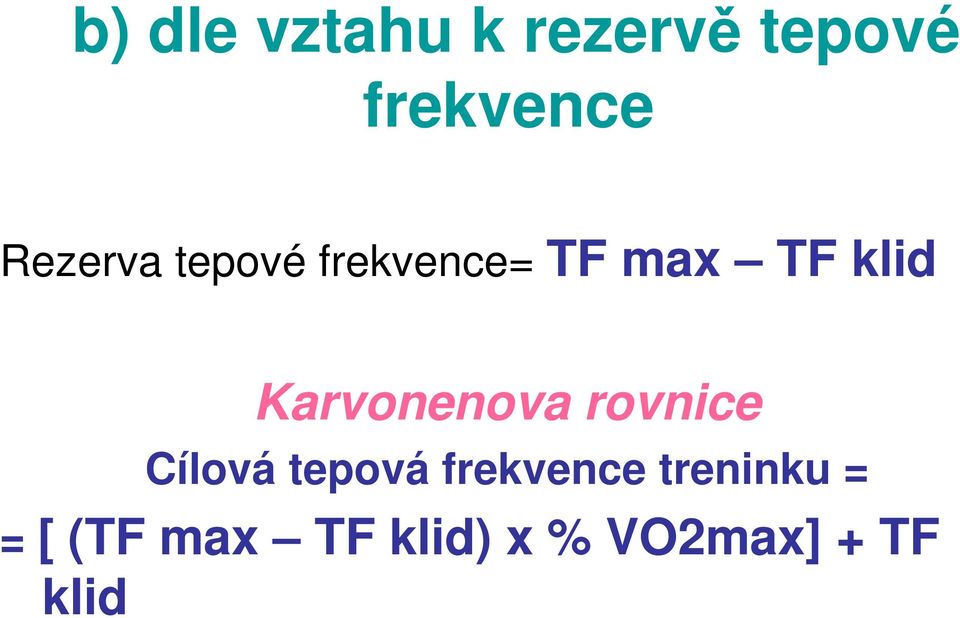 Karvonenova rovnice Cílová tepová frekvence