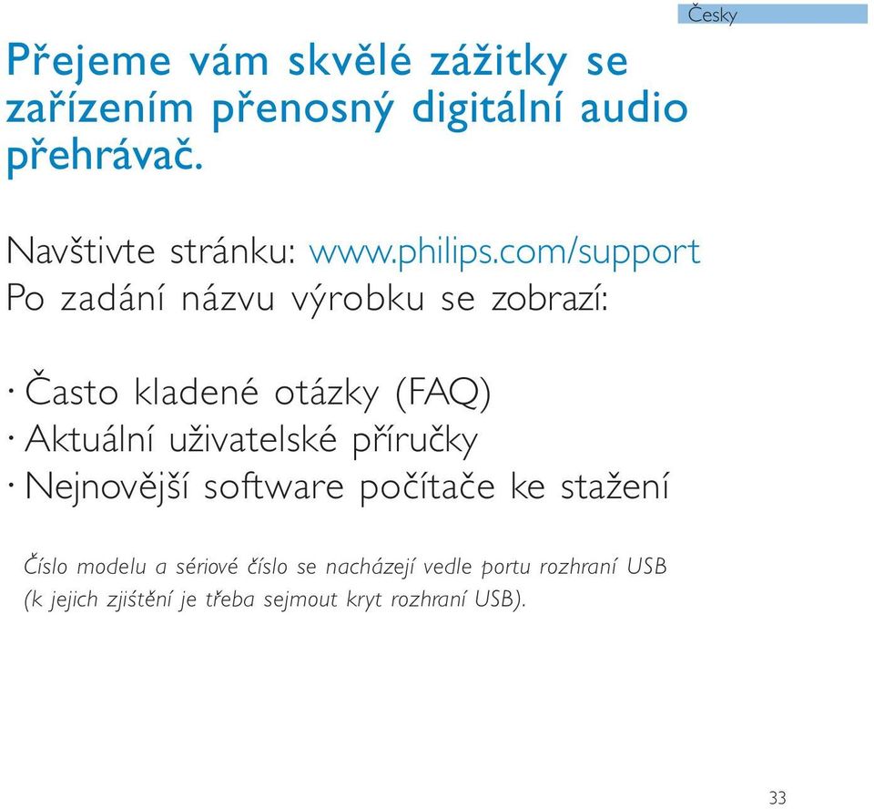 cm/supprt P zadání názvu výrbku se zbrazí: Čast kladené tázky (FAQ) Aktuální uživatelské