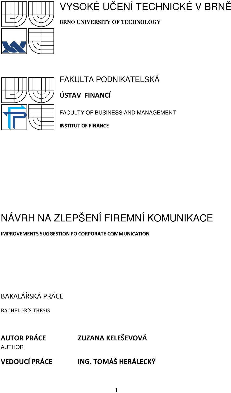 FIREMNÍ KOMUNIKACE IMPROVEMENTS SUGGESTION FO CORPORATE COMMUNICATION BAKALÁŘSKÁ PRÁCE