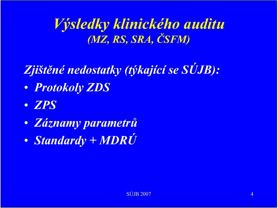 (týkající se SÚJB): Protokoly ZDS ZPS