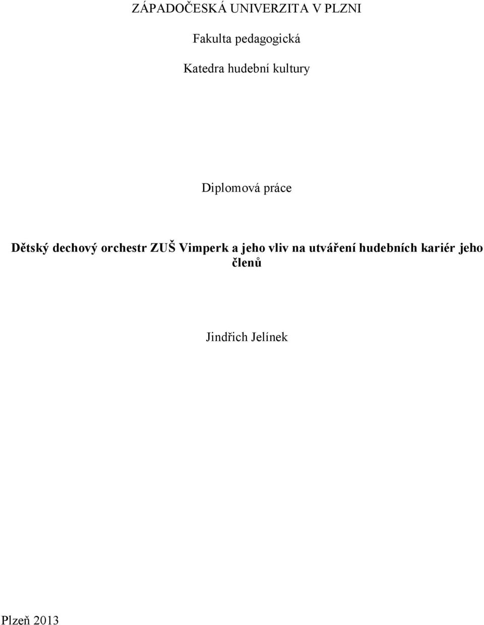 dechový orchestr ZUŠ Vimperk a jeho vliv na