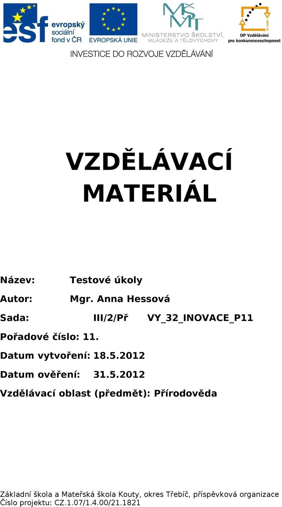 Pořadové číslo: 11. Datum vytvoření: 18.5.