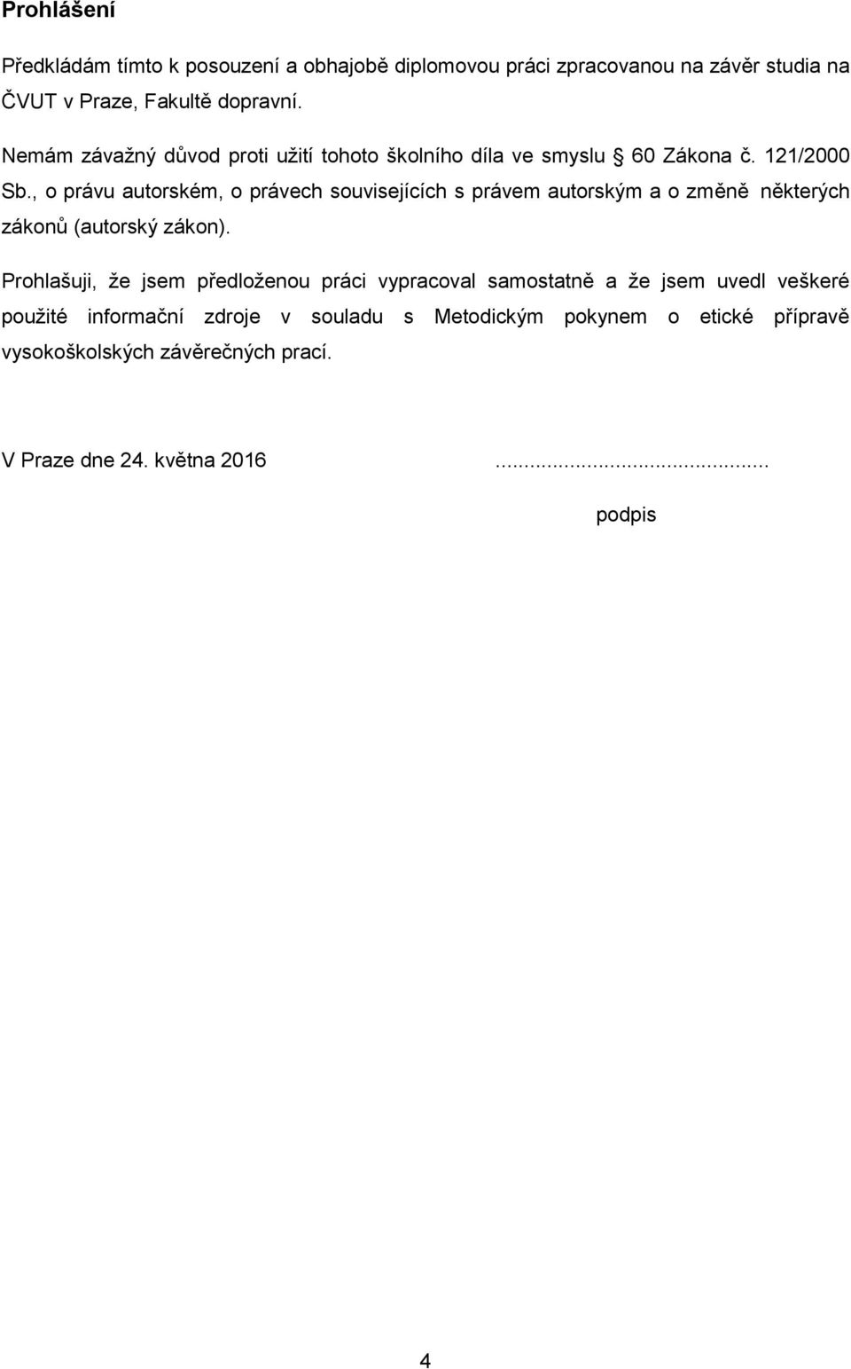 , o právu autorském, o právech souvisejících s právem autorským a o změně některých zákonů (autorský zákon).
