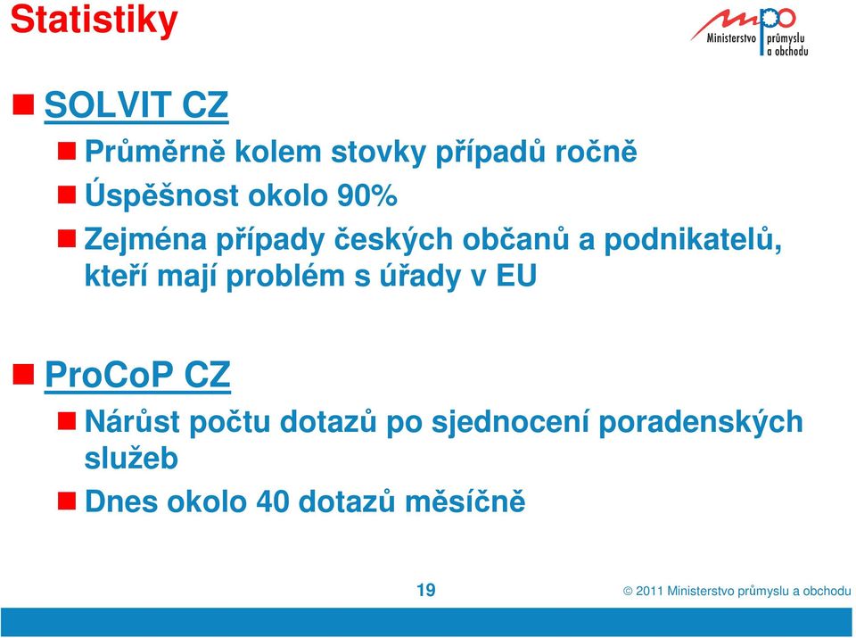 podnikatelů, kteří mají problém s úřady v EU ProCoP CZ Nárůst