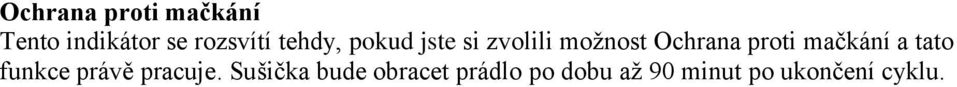 mačkání a tato funkce právě pracuje.