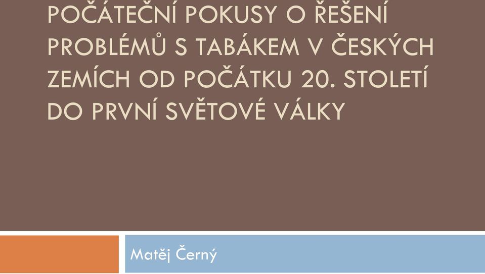 ZEMÍCH OD POČÁTKU 20.