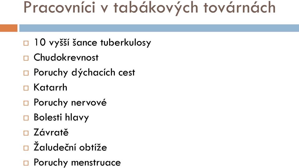dýchacích cest Katarrh Poruchy nervové