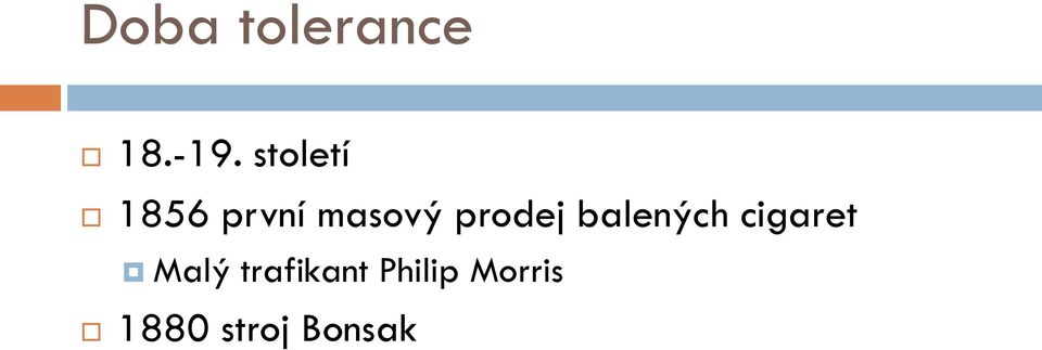 prodej balených cigaret Malý