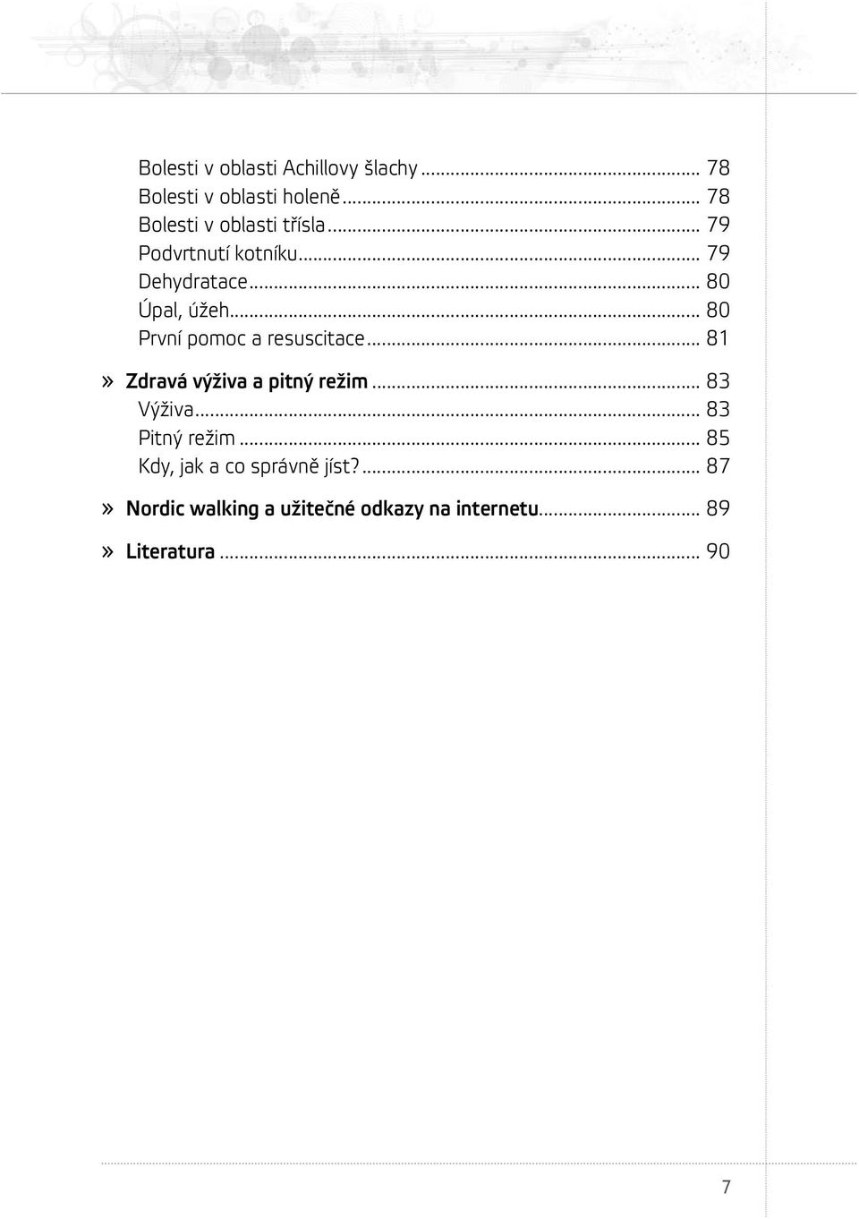 .. 80 První pomoc a resuscitace... 81» Zdravá výživa a pitný režim... 83 Výživa.