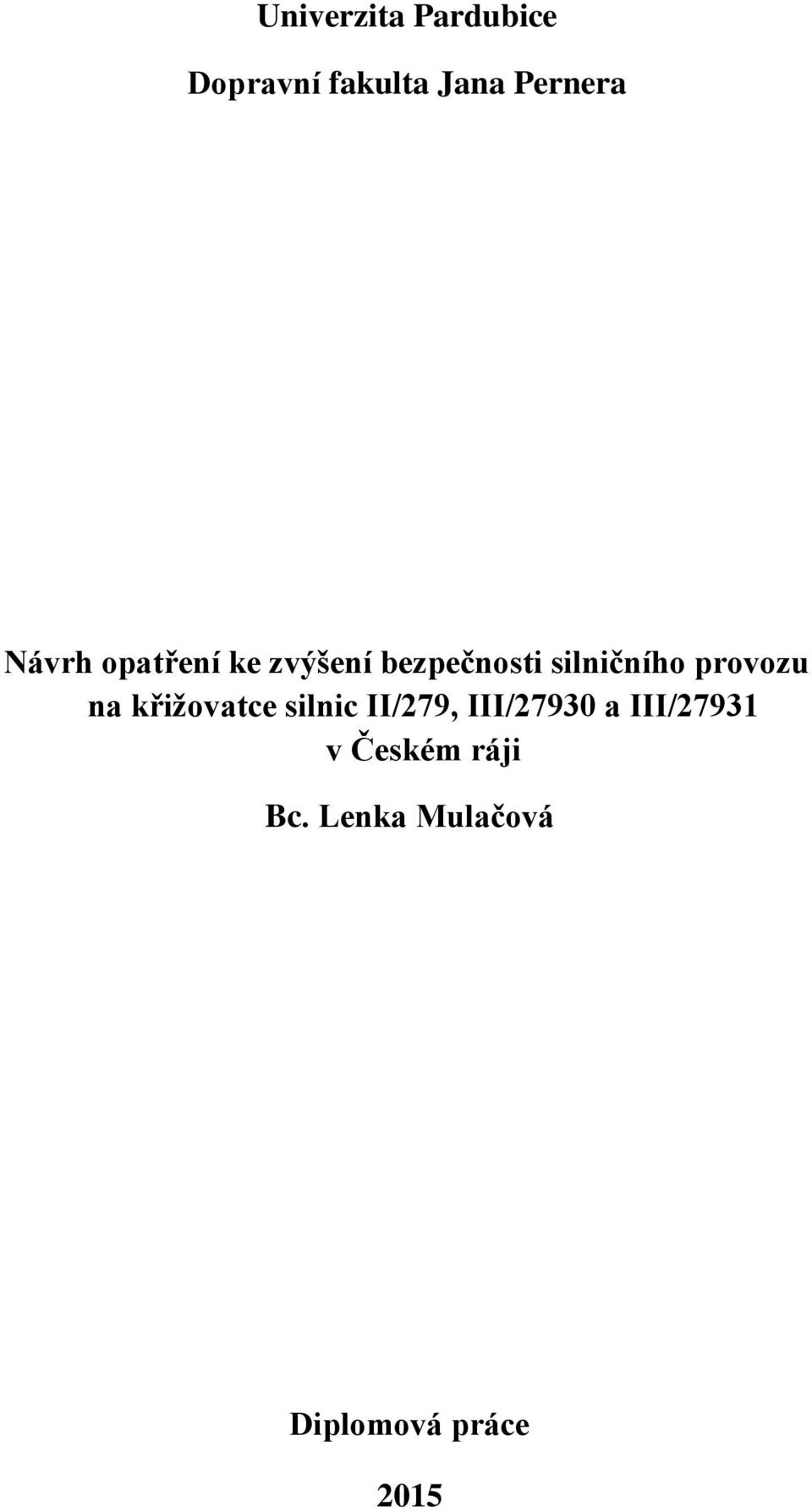 provozu na křiţovatce silnic II/279, III/27930 a