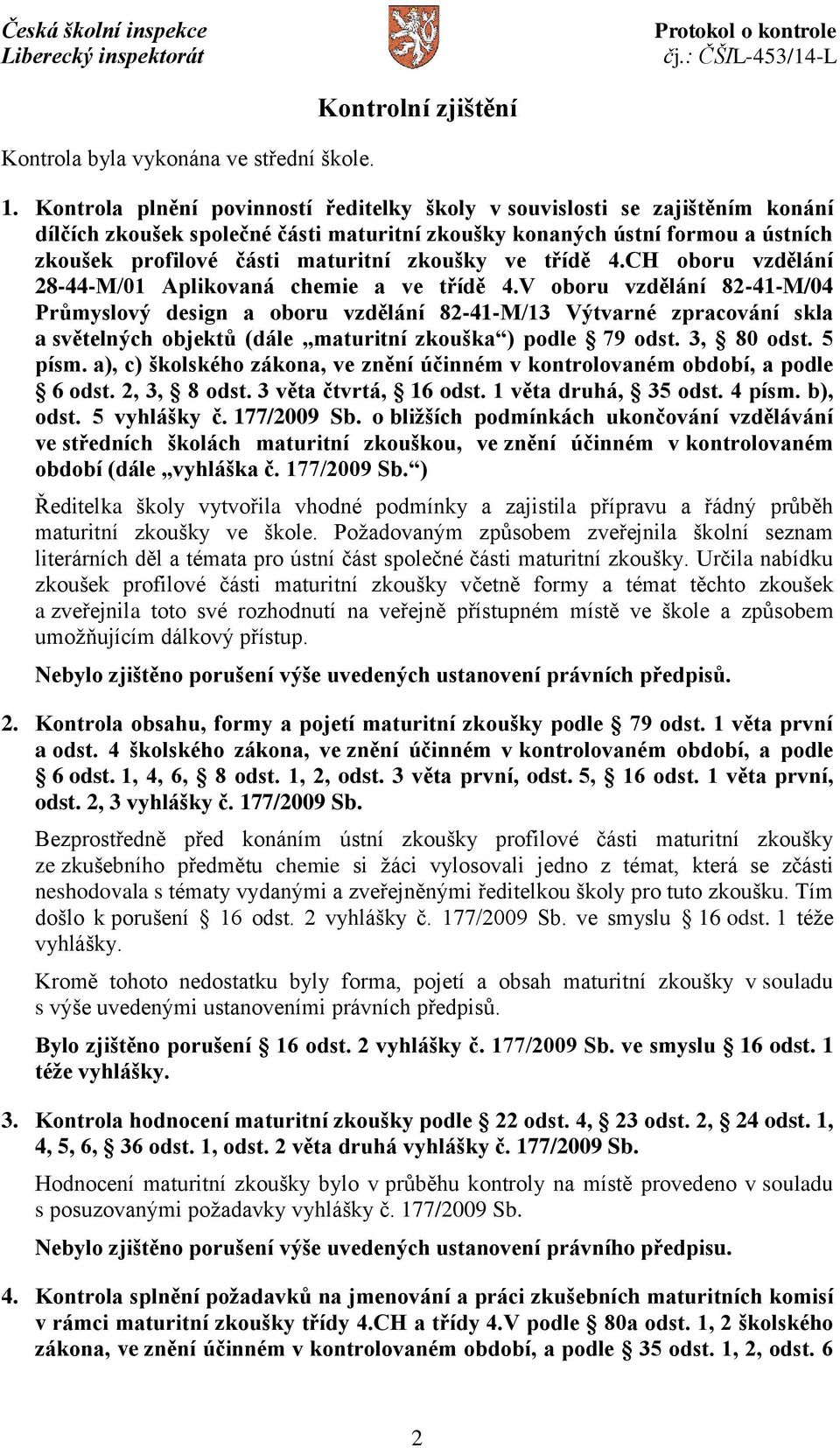 zkoušky ve třídě 4.CH oboru vzdělání 28-44-M/01 Aplikovaná chemie a ve třídě 4.