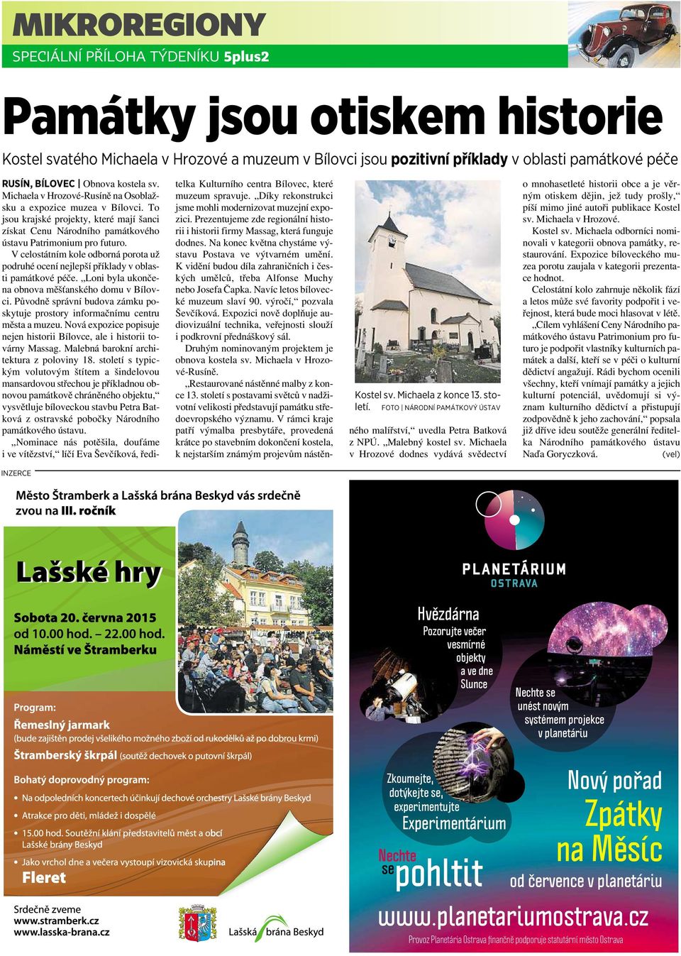 To jsou krajské projekty, které mají šanci získat Cenu Národního památkového ústavu Patrimonium pro futuro. V celostátním kole odborná porota už podruhé ocenínejlepší příklady voblasti památkové péče.